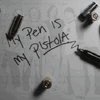 My Pen is My Pistola