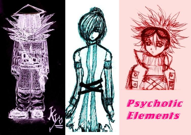 Psychotic Elements