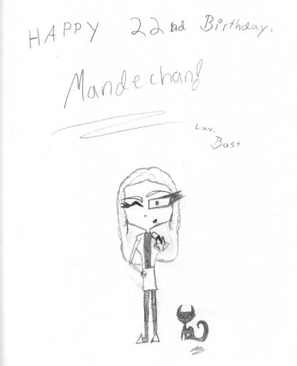 Happy Birfday, Mandechan!
