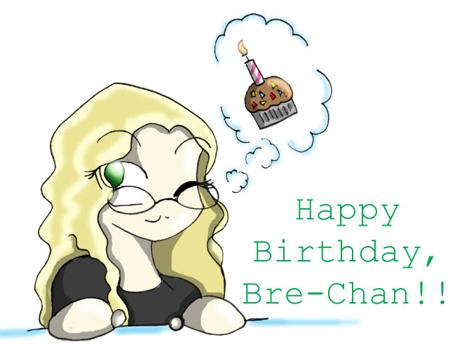 Happy Birthday, Bre-Chan!