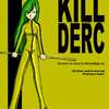 Kill Derc - The Thrid Webcomic by Matthew Adair