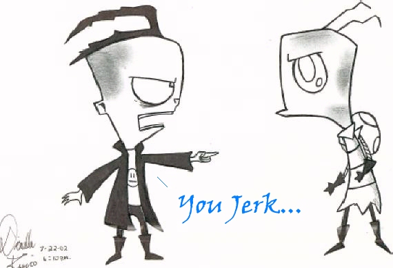 You Jerk...