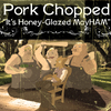 Pork Chopped