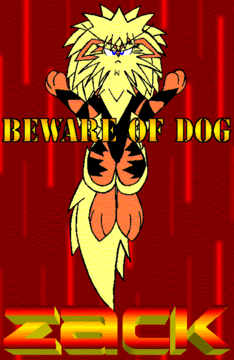 Zack: Beware of dog