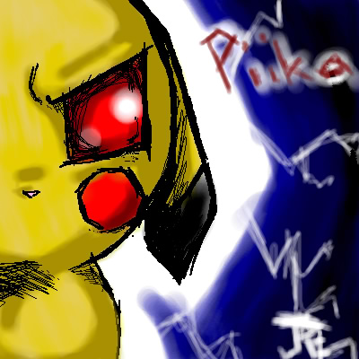 Pikachu's are scary.