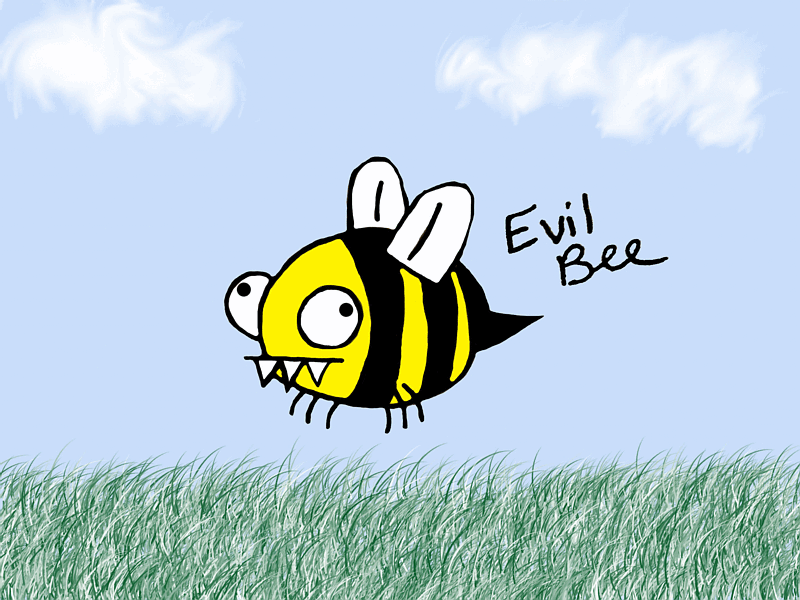 It's my evil bee!