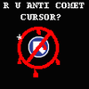 R U Anti Comet Cursor?