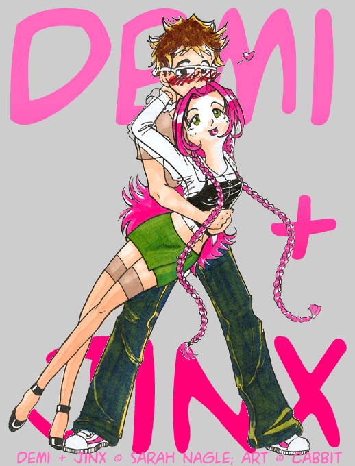 Demi and Jinx