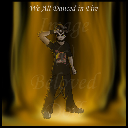 We All Danced in Fire