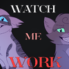 Watch Me Work (Evil Dovewing and Ivypool AU)