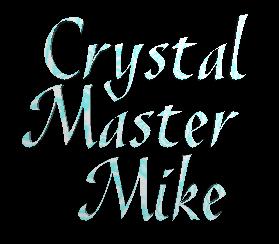 Crystal Master Mike