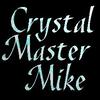 Crystal Master Mike