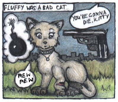 Fluffy was a bad cat...