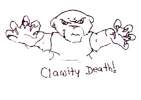 Clawity Death!