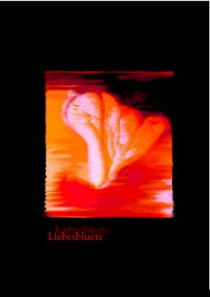 Liebesblüte  / flower of love