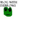 Frog With Eyebrows
