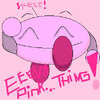 EEEvil Pink.... Thing!