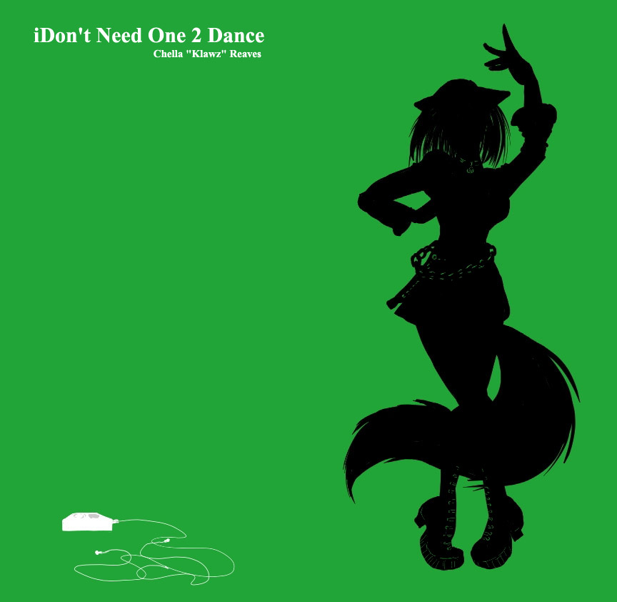 iDon't Need One 2 Dance
