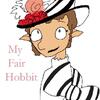 My Fair Hobbit