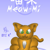 Meow-Mi :3